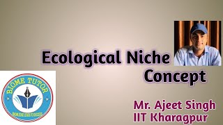 Ecological Niche II Niche Concept II Fundamental amp Realized Niche II Habitat amp Niche [upl. by Seuqram]