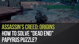 Assassins Creed Origins  How to solve quotDead Endquot papyrus puzzle [upl. by Jezabelle]