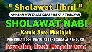 SHOLAWAT JIBRIL MERDU PENARIK REZEKI PALING MUSTAJAB SHOLAWAT NABI MUHAMMAD SAW [upl. by Falo]