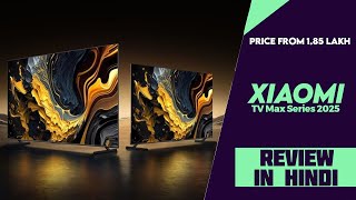 Xiaomi TV Max Series 2025 85″ amp 100″ 4K 144Hz QLED TV Launched  Explained All Spec Features [upl. by Asilla]