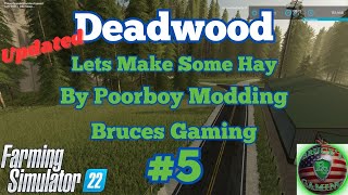 FS22Deadwood Update 5 Making Hay Live 18 PoorboyModding [upl. by Holms633]