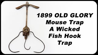 The Wicked quotOLD GLORYquot Fish Hook Mouse Trap From 1899  Mousetrap Monday [upl. by Mosenthal]