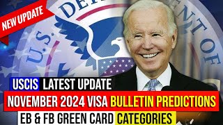 November 2024 Visa Bulletin Predictions EB amp FB Green Card Categories  USICS  US Immigration [upl. by Wearing722]