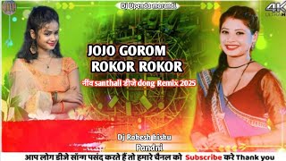 new Santhali song 2025 Jojo gorom Dj Song Song mixing Dj Rokesh kisku Dj Upendara marandi [upl. by Duyne]