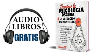 Dominar la psicología oscura y la detección de mentiras Audiolibro Ronald Gill [upl. by Ihcelek384]