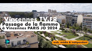 JO Paris 2024 le passage de la flamme olympique à vincennes cest le 21 juillet 2024 [upl. by Gies]