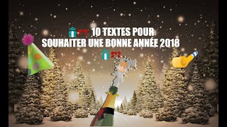 10 TEXTES POUR SOUHAITER UNE BONNE ANNÉE 2018 [upl. by Purington]