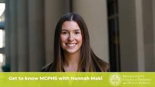 Get to Know MCPHS with Hannah Maki [upl. by Antonetta]