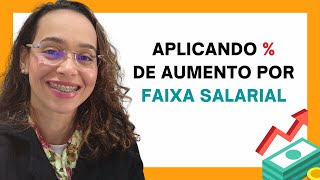 Aplicando Percentual de Aumento por Faixa Salarial [upl. by Shulamith]