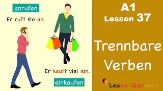 Learn German  Trennbare Verben  Separable verbs  German for beginners  A1  Lesson 37 [upl. by Profant]