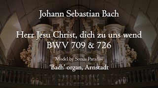 JS Bach  Herr Jesu Christ dich zu uns wend BWV 709 amp 726  Bach organ Arnstadt Hauptwerk [upl. by Llertnac]