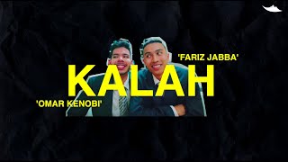 Fariz Jabba omarKENOBI  Kalah Lyric Video [upl. by Dadinirt]