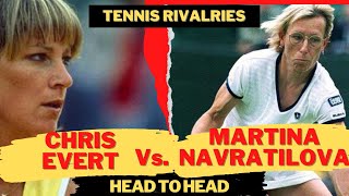 CHRIS EVERT Vs MARTINA NAVRATILOVA  GREATEST RIVALRIES IN TENNIS  Head to Head Comparison [upl. by Celene]