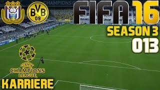 FIFA 16 KARRIERE SEASON 3 013 CL RSC Anderlecht vs Borussia Dortmund «» Lets Play FIFA 16 [upl. by Daenis273]