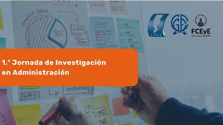 1ª Jornada Nacional de Investigación Académica y Profesional en Administración [upl. by Lerraj]