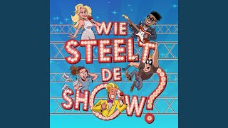 Wie steelt de show [upl. by Dido]