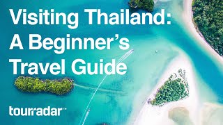 Visiting Thailand A Beginners Travel Guide [upl. by Nnoved]