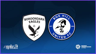 2024 NPLWVIC Round 8 BoroondaraCarey Eagles v Box Hill United FC [upl. by Early]