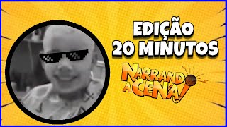 🔴 NARRANDO A CENA  EDIÇÃO 20 MINUTOS resenha [upl. by Akener165]