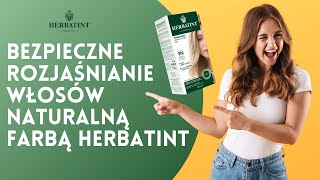 Jak bezpiecznie rozjaśnić włosy naturalnymi farbami do włosów Herbatint [upl. by Ecyar]