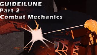 Guideilune PART 2COMBAT MECHANICS AND MORE [upl. by Miriam79]