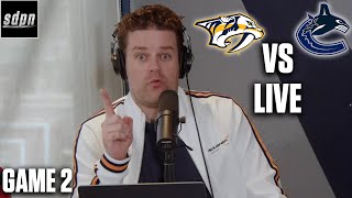 Stanley Cup Playoffs  Vancouver Canucks vs Nashville Predators  Game 2 LIVE w Adam Wylde [upl. by Luar756]