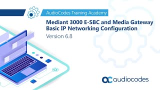 Mediant 3000 ESBC and Media Gateway Basic IP Networking Configuration  Version 68 [upl. by Yroc563]