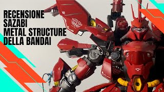 Recensione Sazabi Metal Structure KaitaiShouKi [upl. by Aicirpac]