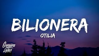 Otilia  Bilionera LyricsLetra quottomame la mano que tu eres cosa buenaquot [upl. by Careaga]