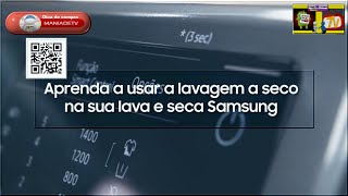 Conheça Como usar a lavagem a seco na sua lava e seca Samsung [upl. by Ralina]