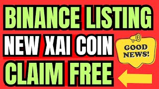 XAI Coin Free Claim  Binance New Listing Coin  XAI Coin New Coin [upl. by Iggie]