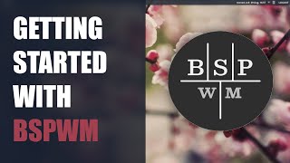 Getting started with bspwm [upl. by Burrow564]