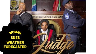 Judge Thenjiwe Khambule  Bonga Dlamini  Dawn Thandeka King  Woman Sues Weather Man  Zulu Comedy [upl. by Fauch]