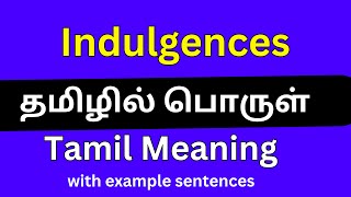 Indulgences meaning in Tamil Indulgences தமிழில் பொருள் [upl. by Oleg]