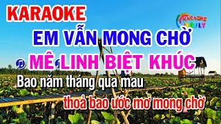 Karaoke Em Vẫn Mong Chờ  Điệu Hồ Quảng  Mê Linh Biệt Khúc [upl. by Butch]