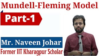 Mundell Fleming Model by former IIT Kharagpur Scholar  Mr Naveen Johar [upl. by Gal]