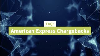 FAQ American Express Chargebacks [upl. by Ita267]