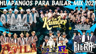 Huapangos Para Bailar Mix 2021  Los Avila amp La Kumbre Con K amp La Zenda amp Los Rugar amp La Fiera [upl. by Hadsall]