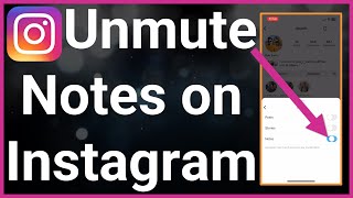 How To Unmute Notes On Instagram [upl. by Niu]