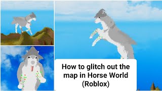 HOW TO glitch out the map in Horse World 2024  horseworld roblox glitches howto [upl. by Eilssel470]