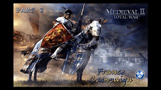 Playing M2TW  France Campaign part 2  quotThe Border Triumviratequot [upl. by Oer541]