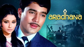 ARADHANA आराधना   Rajesh Khanna Ki Superhit Full Movie  Classic Bollywood Romance [upl. by Guinn]