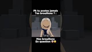 Pk tu postes pas des brouillons  😔🥰fypシ゚viral roblox edit video humour UrfavSaSa3🫶🏽🎀✨ [upl. by Anelram]