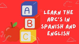 Spanish  Learn The ABCs In Spanish And English For Toddlers ABCs Nursery Spanish And English [upl. by Corel]