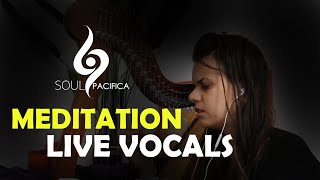 ★ FEMALE LIVE MEDITATION VOCALS ★ LIVE RECORDING SESSIONS ★ MEDITATION MUSIC SOUND HEALING [upl. by Mylan]