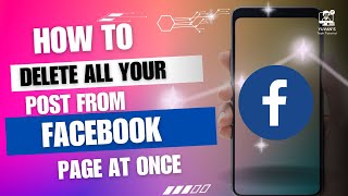 How to Delete All Your Post From Facebook Page at Once [upl. by Graner891]