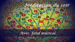 S’endormir facilement – Méditation du soir  VERSION MUSICALE [upl. by Haran]