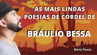 As mais lindas poesias de cordel de BrÃ¡ulio Bessa [upl. by Sherlock]