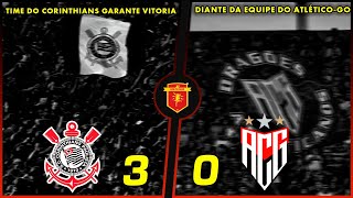 O GAVIÃO GOLEIA  Corinthians 3 x 0 AtléticoGO  BRASILEIRO SÉRIE A 27ªRODADA  21092024 [upl. by Beare3]