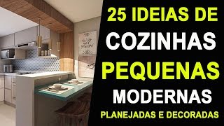 25 IDEIAS DE COZINHA PEQUENA PLANEJADA  Ideias Simples Que Vão Mudar Sua Casa Ou Apartamento [upl. by Cully]